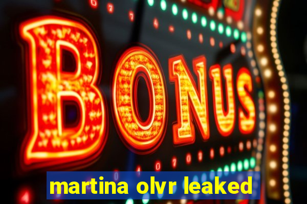 martina olvr leaked